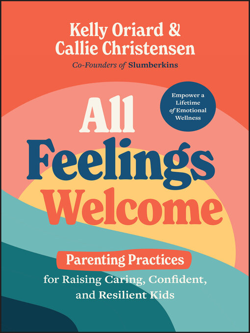 Title details for All Feelings Welcome by Kelly Oriard - Available